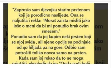 “Zaprosio sam djevojku starim prstenom koji je porodično naslijeđe…”